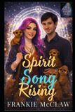 Spirit Bol Shift Happens in Lumen Hollow- Spirit Song Rising