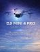DJI MINI 4 PRO USER GUIDE