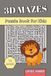 3D Maze Book for Kids Level Hard: 3D Puzzle Book for Kids age 8-12 – Challenging Large Print Labyrinths with Up and Down Paths