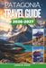 Patagonia Travel Guide 2026-2027