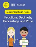 Maths ― No Problem! Fractions, Decimals, Percentage and Ratio, Ages 10-11 (Key Stage 2)