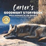 Carter's Goodnight Storybook with Animals in the Desert: A Personalized Bedtime Book for Carter | Plus: 20 Calming, Screen-Free Sleep Ideas
