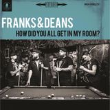 How Franks & Deans - How Did You All Get In My Room? (LP) (Blue Transparant Vinyl)