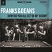 How Franks & Deans - How Did You All Get In My Room? (LP) (Blue Transparant Vinyl)