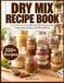 Dry Libri GmbH Dry Mix Recipe Book: Cut Your Grocery Bill with 250 Homemade Seasoning, Baking, and Meal Blends: 2
