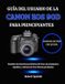 GUÍA Canon EOS 90D Gebruikershandleiding voor beginners