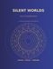 Silent Worlds Adult Coloring Book: Circular Mandalas and Geometric Patterns for Relaxation Focus and Creativity