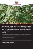 Le Editions Notre Savoir Le ricin, les macroarthropodes et la gestion de la fertilité des sols Paperback
