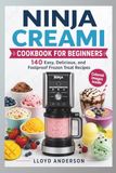 NINJA CREAMI COOKBOOK FOR BEGINNERS