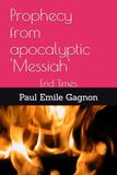 Prophecy End Times: Messiah