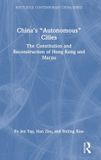 China’s Routledge Contemporary China Series- China’s “Autonomous” Cities