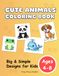 Cute Animals Coloring Book for Kids Ages 4–8