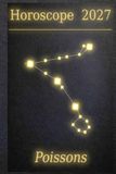 Horoscope 2027 - Poissons: Votre compagnon cosmique de l'année, fait de poussière d'étoiles