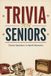 TRIVIA Independently Published Trivia for Seniors: Classic Questions to Spark Memories - Paperback