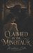 Claimed Dark Romance: Dominant Men, Dangerous Obsession and Intense Psychological Eroticism- Claimed by the Minotaur