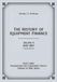 The History of Equipment Finance, Volume 4, 1845-1897: Boat Loans, Car & Equipment Trusts, Central of New Jersey (Second Edition)