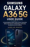 SAMSUNG GALAXY A36 5G USER GUIDE