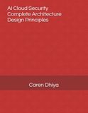 AI Cloud Security - Complete Architecture Design Principles