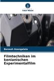 Filmtechniken Verlag Unser Wissen Filmtechniken im kenianischen Experimentalfilm