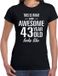Bellatio Decorations Awesome 43 year - geweldig 43 jaar cadeau t-shirt zwart dames - Verjaardag cadeau L