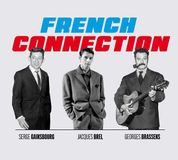 Intermusic French Connection Jacques Brel. Georges Brassens. Serge Gainsbourg: The Hits