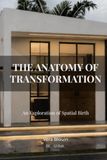 The Anatomy of Transformation: An Exploration of Spatial Birth