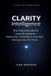 CLARITY Intelligence: Wie Unternehmen KI sinnvoll einsetzen – Denkweise, Architektur und reale Lösungen aus der Praxis