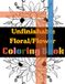 Unfinishable Floral/Flower Adult & Kid Coloring Book Challenge. YOU CAN'T COMPLETE THIS BOOK!