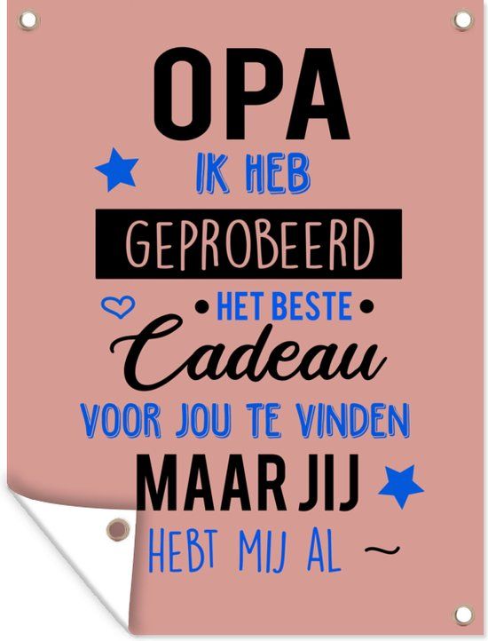 GreatGardenPosters Tuin decoratie Quotes - Opa jij hebt mij al - Spreuken - Opa - 30x40 cm - Tuindoek - Buitenposter