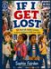 IF I GET LOST: 12 Real-Life Safety Lessons to Read and Practice With Your Child