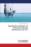 Qualitative Analysis of Petroleum Based Accelerants by TLC