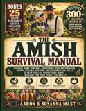 The Amish Survival Manual: Natural Home Remedies, Traditional Food Preservation, Herbal Healing, and Time Tested Skills to Help You Live Simply, Save ... Amish Farm Dog Care. Plus: Reference Guide