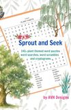 Sprout and Seek: Over 140 Plant Themed Word Puzzles