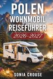 POLEN WOHNMOBIL REISEFÜHRER 2026-2027
