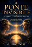 Il Ponte Invisibile: Telepatia e Coscienza Condivisa