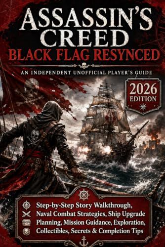Assassin’s Creed Black Flag Resynced: An Independent Unofficial Player’s Guide – 2026 Edition