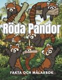 Röda Pandor: Fakta och målarbok: Aktivitetsbok för barn i åldrarna 2 till 16 år