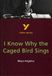 I Know Why the Caged Bird Sings everything you need to catch up, study and prepare for the 2027, 2028 exams: everything you need to catch up, study and prepare for 2021 assessments and 2022 exams