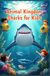 Animal Kingdom Sharks for Kids: Fun Facts About Great Whites, Hammerheads, Ocean Life, and Over 400 Species for Young Readers