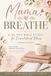 Mama, Breathe