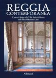 Reggia contemporanea: L'arte e il design nella Villa Reale di Monza nelle foto di Massimo Listri. Ediz. a colori
