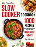 The Complete Slow Cooker Cookbook