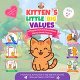 Kitten's Little Big Values: A Fun Story and Activity Book to Help Kids Grow Into Kind, Honest and Brave Little Kittens