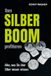 Vom Deutscher Wirtschaftsbuch Vom Silberboom profitieren