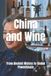 China Libri GmbH China and Wine: From Ancient History to Global Powerhouse