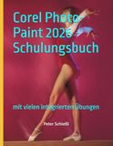 Corel Photo-Paint 2026 - Schulungsbuch mit vielen integrierten Übungen