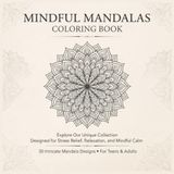 Mindful Mandalas: Coloring Book with Beautiful Mandala Designs for Stress Relief and Relaxation