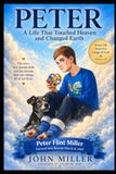 PETER: A Life That Touched Heaven and Changed Earth
