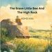 The Brave Little Bee And The High Rock: ADHD Kids