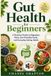 Gut The Grapton Family Library: Gut Health for Beginners